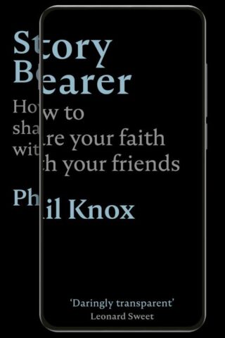 9781789741551 Story Bearer : How To Share Your Faith With Your Friends