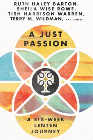 9781514006757 Just Passion : A Six-Week Lenten Journey
