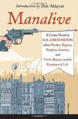 9781586174798 Manalive : A Comic Novel By G.K. Chesterton About Murder Bigamy Burglary In