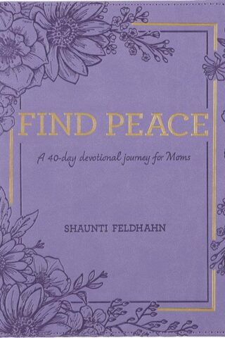9781639520985 Find Peace : A 40-day Devotional Journey For Moms