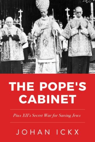 9781644138588 Popes Cabinet : Pius XII's Secret War For Saving Jews