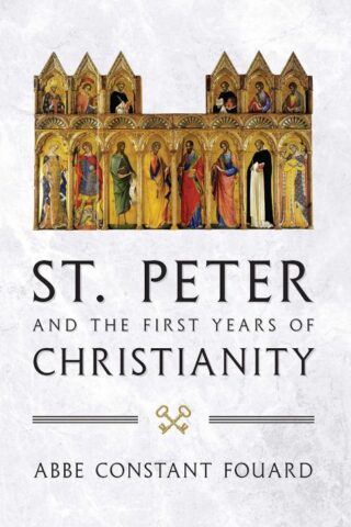 9781644138281 Saint Peter And The First Years Of Christianity
