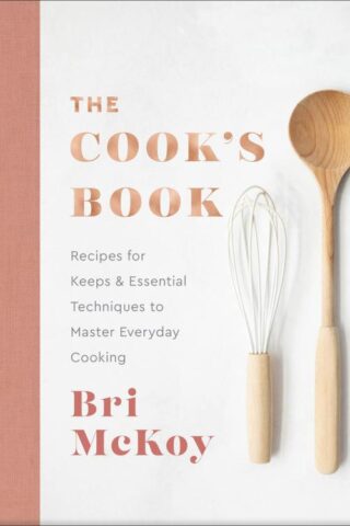 9780800742942 Cooks Book : Recipes For Keeps & Essential Techniques To Master Everyday Co