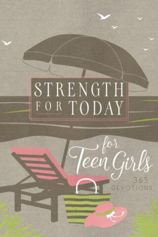 9781424565115 Strength For Today For Teens Girls