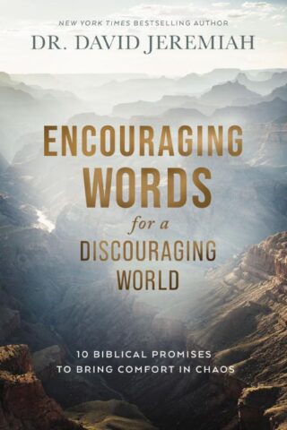 9781400211340 Encouraging Words For A Discouraging World