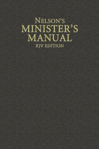 9780785250906 Nelsons Ministers Manual KJV Edition