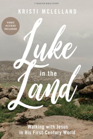 9781087788944 Luke In The Land Bible Study Book With Video Access (Student/Study Guide)