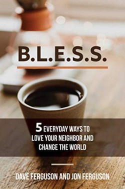 9781684510887 BLESS : 5 Everyday Ways To Love Your Neighbor And Change The World