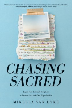 9781496480712 Chasing Sacred : Learn How To Study Scripture To Pursue God And Find Hope I