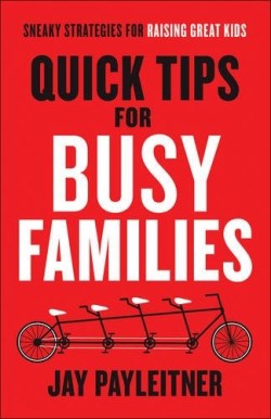 9780764218699 Quick Tips For Busy Families (Reprinted)