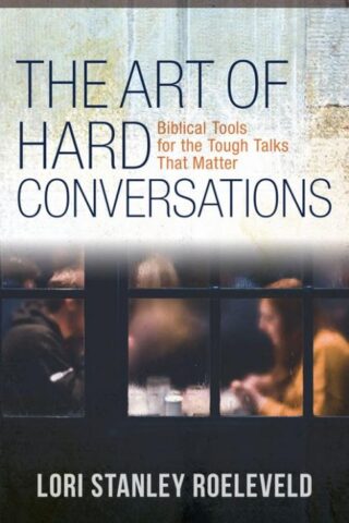 9780825445552 Art Of Hard Conversations