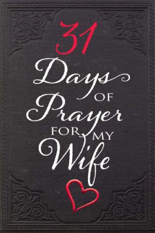 9781424555987 31 Days Of Prayer For My Wife