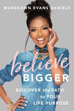 9781501165672 Believe Bigger : Discover The Path To Your Life Purpose