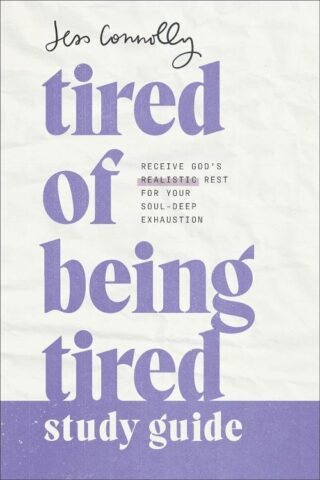 9781540902511 Tired Of Being Tired Study Guide (Student/Study Guide)