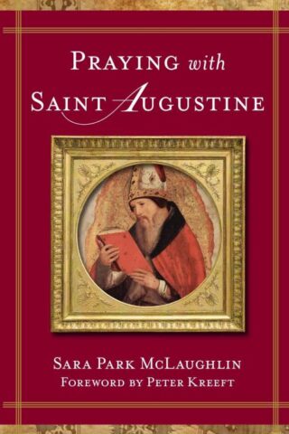 9781644138649 Praying With Saint Augustine