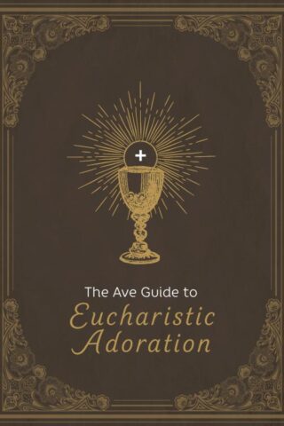 9781646802203 Ave Guide To Eucharistic Adoration