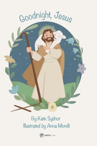 9781682783504 Goodnight Jesus : A Children's Bedtime Story