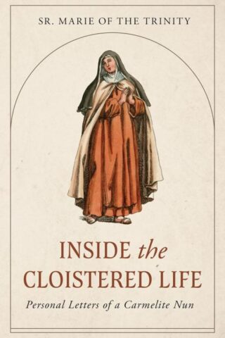 9798889110989 Inside The Cloistered Life