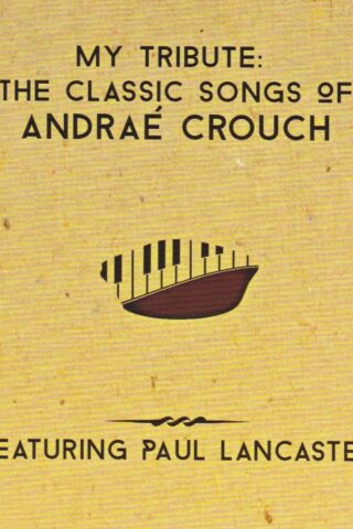 614187000328 My Tribute : The Classic Songs Of Andrae Crouch