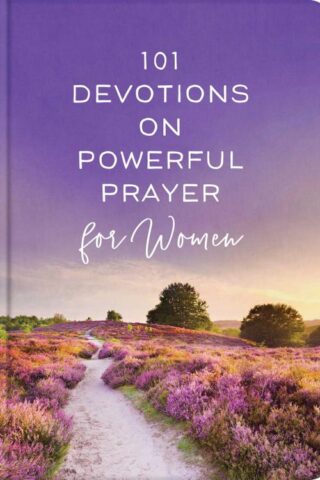 9781636098357 101 Devotions On Powerful Prayer For Women