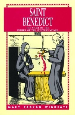 9780895554277 Saint Benedict : The Story Of The Father Of The Western Monks