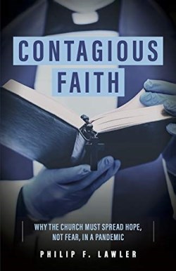 9781644135112 Contagious Faith : Why The Church Must Spread Hope