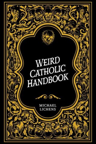 9798889113508 Weird Catholic Handbook