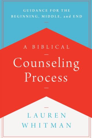 9781645071907 Biblical Counseling Process