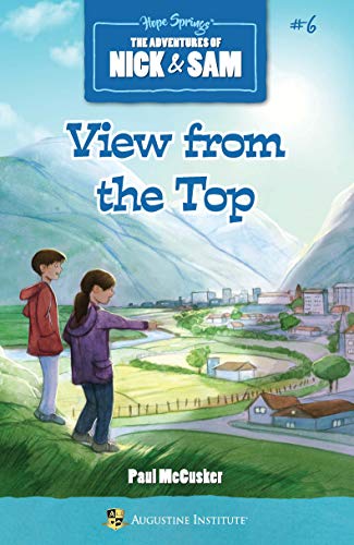 View from the Top The Adventures of Nick & Sam #6