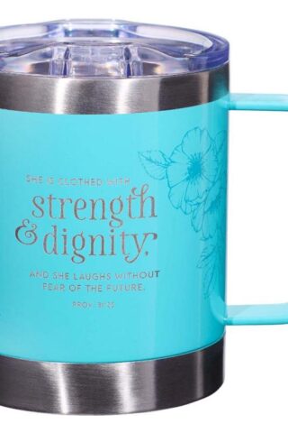1220000137844 Strength and Dignity Proverbs 31 Woman Floral Stainless Steel Teal Camp Style Tr