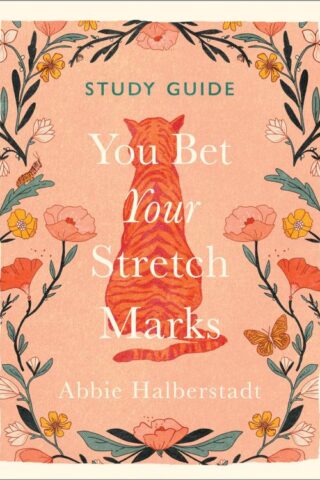 9780736991032 You Bet Your Stretch Marks Study Guide (Student/Study Guide)