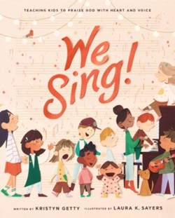 9781433596155 We Sing : Teaching Kids To Praise God With Heart And Voice