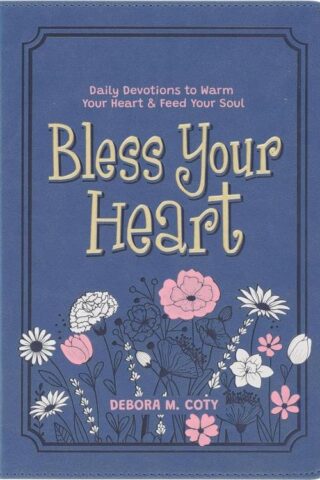 9781639528912 Bless Your Heart: Daily Devotions to Warm Your Heart and Feed Your Soul