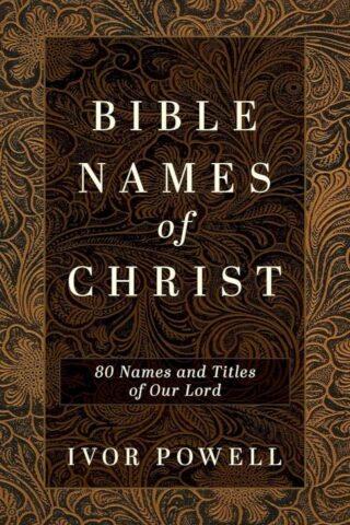 9780825452017 Bible Names Of Christ