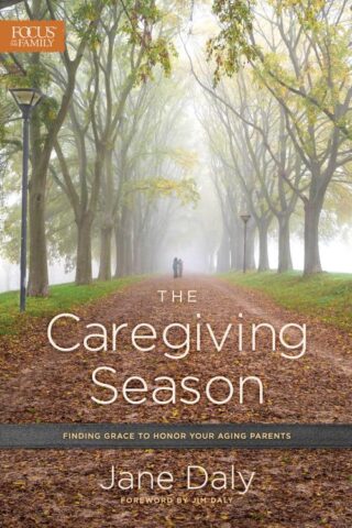 9781589978690 Caregiving Season : Finding Grace To Honor Your Aging Parents