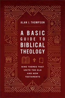 9781540969743 Basic Guide To Biblical Theology
