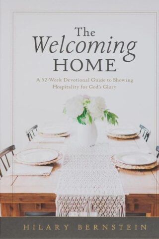 9781639528981 The Welcoming Home: A 52-Week Devotional Guide