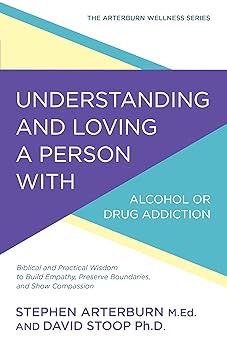 9780781414913 Understanding And Loving A Person With Alcohol Or Drug Addiction