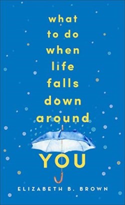 9780800737535 What To Do When Life Falls Down Around You