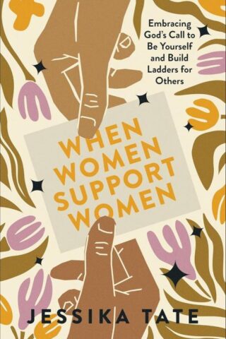 9780800773014 When Women Support Women