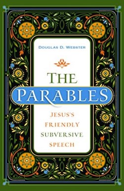9780825446900 Parables : Jesus's Friendly Subversive Speech