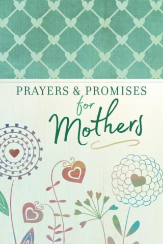 9781424556588 Prayers And Promises For Mothers