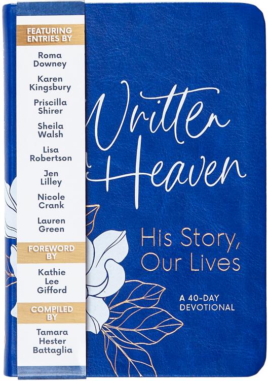 9781424569892 Written In Heaven: His Story Our Lives A 40-day Devotional