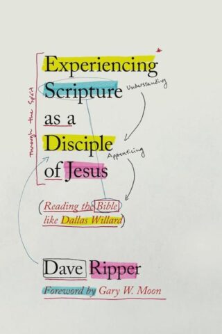 9781514013106 Experiencing Scripture As A Disciple Of Jesus