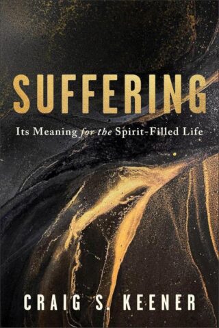 9781540969439 Suffering : Its Meaning For The Spirit-Filled Life