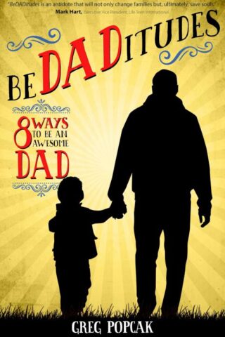 9781594717185 BeDADitudes : 8 Ways To Be An Awesome Dad