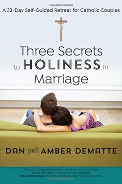 9781594717994 3 Secrets To Holiness In Marriage