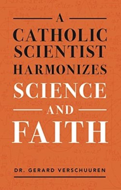 9781644132845 Catholic Scientist Harmonizes Science And Faith