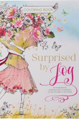 9781776370030 Surprised by Joy Coloring Book Inspirational Coloring Book to Meditate on the Wo