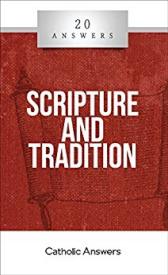 9781941663356 20 Answers Scripture And Tradition